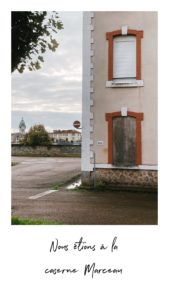 Nous étions à la caserne Marceau